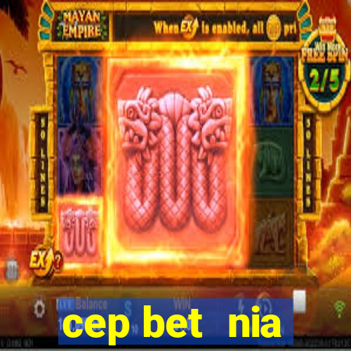 cep bet  nia